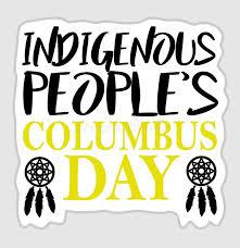 Indigenous People/Columbus Day 